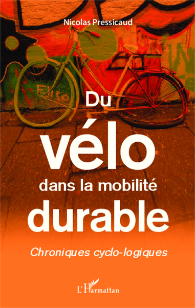 Du vélo dans la mobilité durable - Chroniques cyclo-logiques