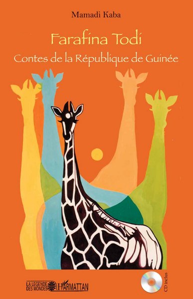 Farafina Todi - Contes de la République de Guinée