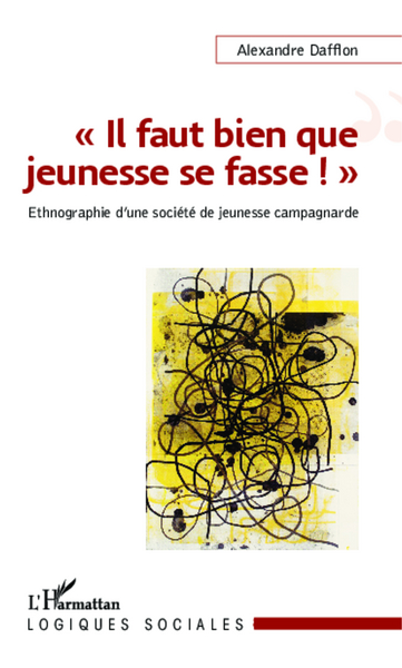 "Il faut bien que jeunesse se fasse !" - Ethnographie d'une société de jeunesse campagnarde