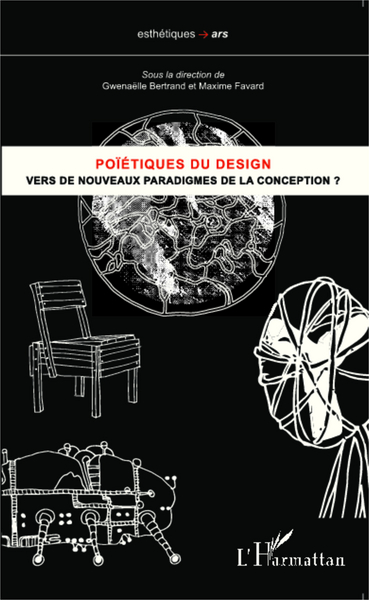 Poïétiques du design - Vers de nouveaux paradigmes de la conception ?