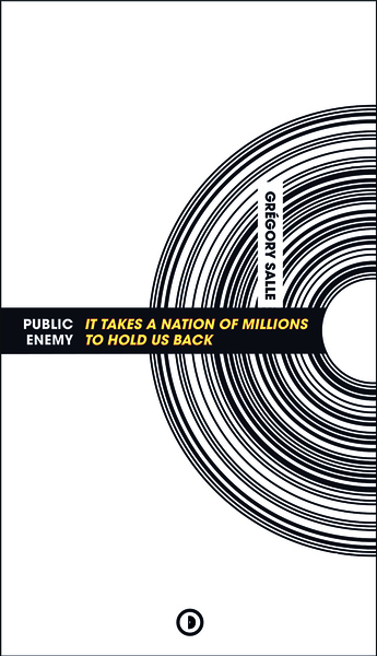 Public Enemy : It Takes a Nation of Millions to Hold Us Back