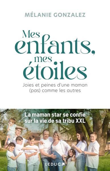 Mes enfants, mes étoiles - Joies et peines d'une maman (pas) comme les autres
