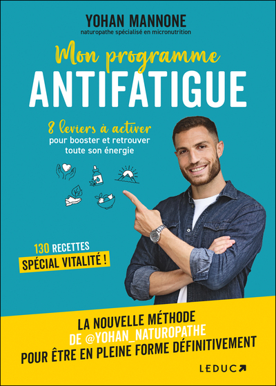 Mon programme antifatigue - 8 leviers à activer pour booster et retrouver toute son énergie