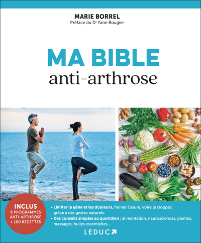 Ma bible anti-arthrose NE - Soulagez votre arthrose naturellement