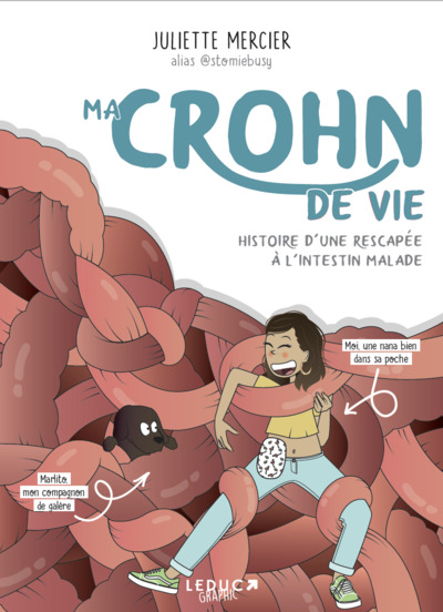 Ma crohn de vie - Histoire d'une rescapée à l'intestin malade