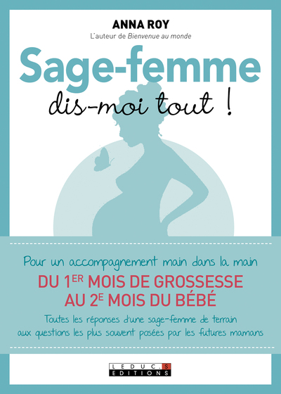 Sage-femme, dis-moi tout - pour un accompagnement main dans la main dy 1er mois de grossesse au 2e mois