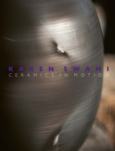 Karen Swami. Ceramics in motion