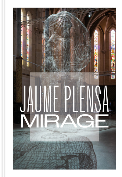Jaume Plensa. Mirage