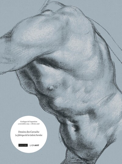 Dessins des Carrache - La Fabrique de la Galerie Farnèse