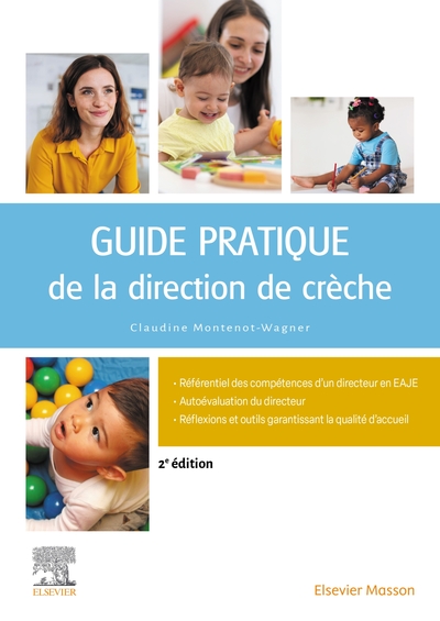 Guide pratique de la direction de crèche - Gestion, management, organisation