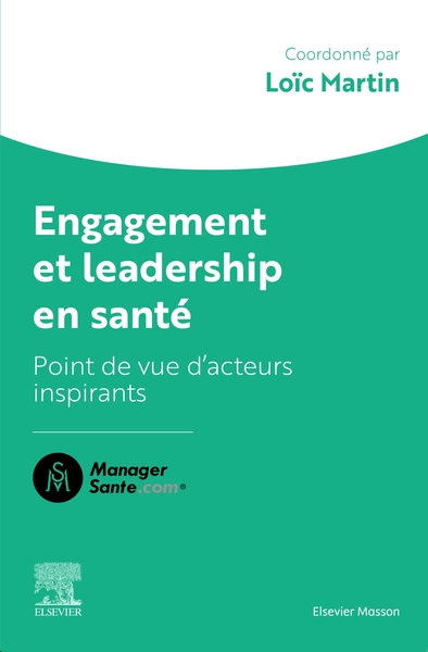 Engagement et leadership en santé - Points de vue d'acteurs qui comptent