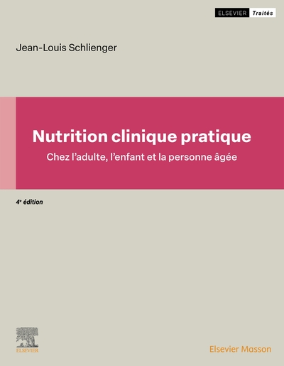 Nutrition clinique pratique - Chez l'adulte, l'enfant et la personne âgée