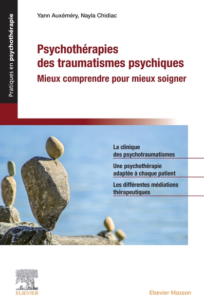Psychothérapies des traumatismes psychiques - Mieux comprendre pour mieux soigner