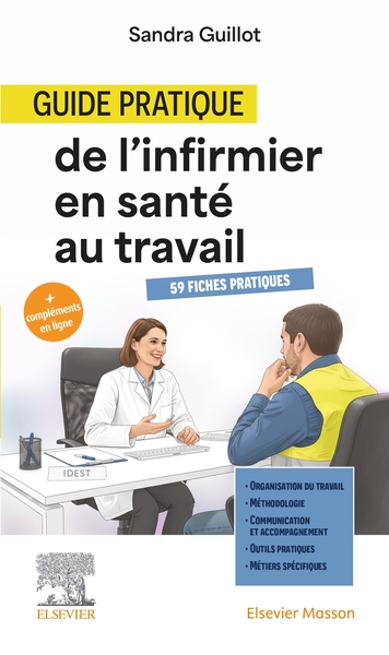 Guide pratique de l'infirmier en santé au travail - Apprendre - Prévenir - Agir