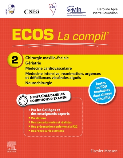 ECOS La compil' 2 - Chirurgie maxillo-faciale/Gériatrie/Médecine cardiovasculaire/Médecine intensive - Chir Maxillo Fac Geria Med Car