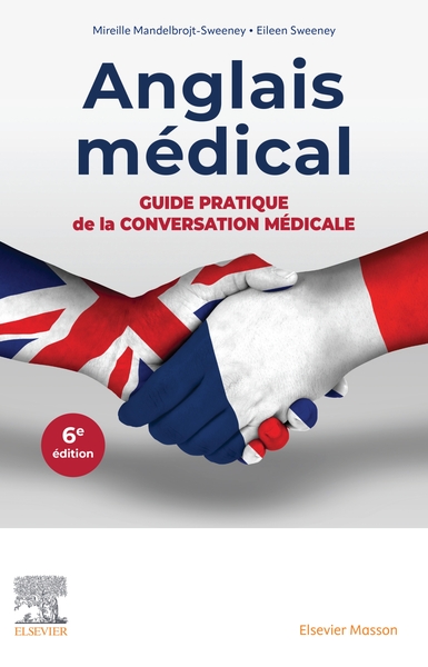 Anglais médical - Guide pratique de la conversation médicale