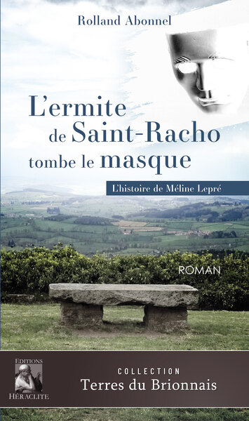 L'ermite de Saint-Racho tombe le masque - L'histoire Méline Lepré**