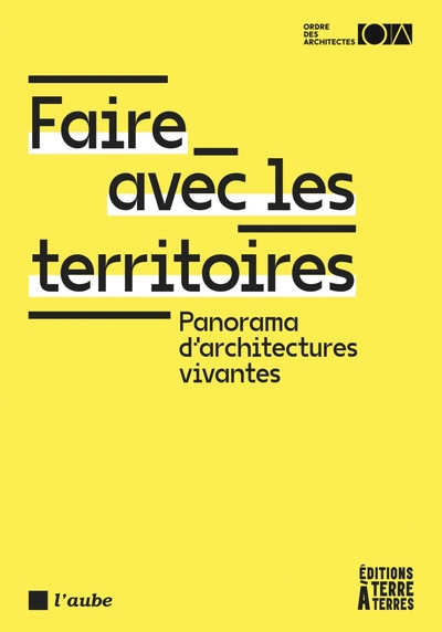 Faire avec les territoires - Panorama d'architectures vivant