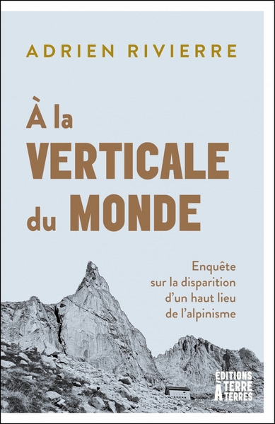 À la verticale du monde - Enquête sur la disparition d’un ha