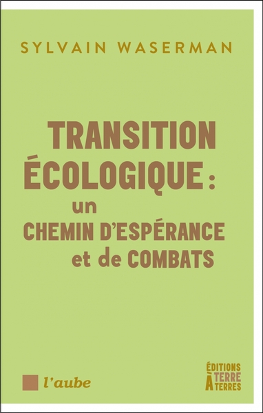Transition écologique : un chemin d’espérance et de combats