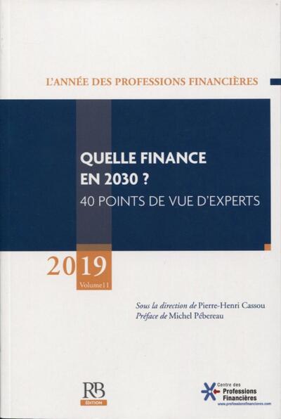 Quelle finance en 2030 ? 40 points de vue d'experts - Volume 11