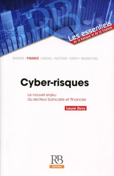 Cyber-risques. - Le nouvel enjeu du secteur bancaire et financier