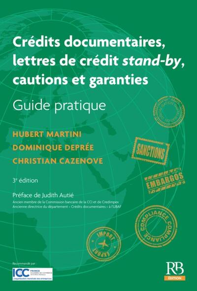 Crédits documentaires, lettres de crédit stand-by, cautions et garanties. - Guide pratique. Préface de Judith Autié