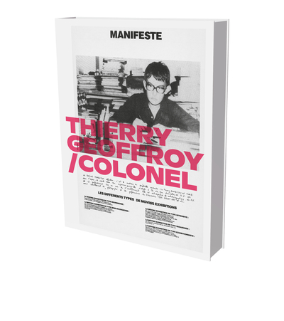 Thierry Geoffroy / Colonel: A Propulsive Retrospective