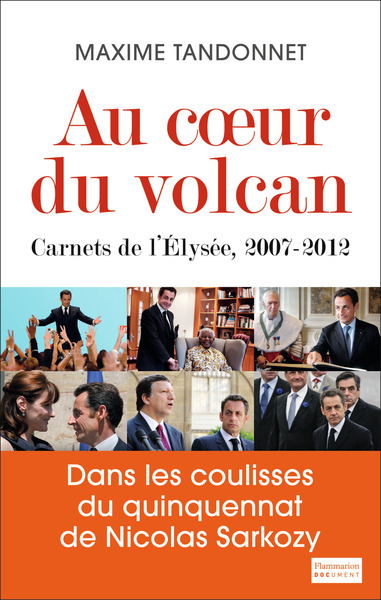 Au coeur du volcan - Carnets de l'Élysée, 2007-2012