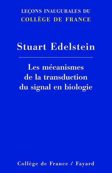 LES MECANISMES DE LA TRANSDUCTION DU SIGNAL EN BIOLOGIE