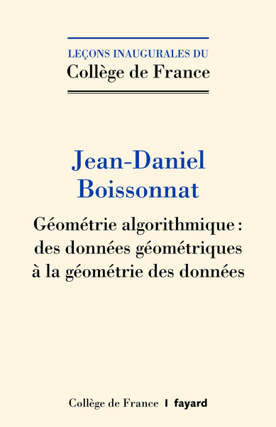 GEOMETRIE ALGORITHMIQUE : DES DONNEES GEOMETRIQUES A LA GEOMETRIE DES DONNEES