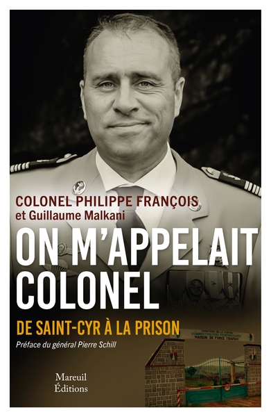 On m'appelait colonel - De Saint-Cyr à la prison