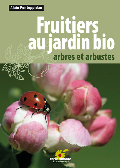 Fruitiers au jardin bio - Arbres et arbustes
