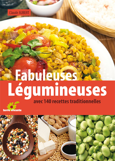 Fabuleuses légumineuses - avec 140 recettes traditionnelles