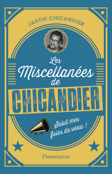 Les Miscellanées de Chicandier - Salut mes foies de veau !