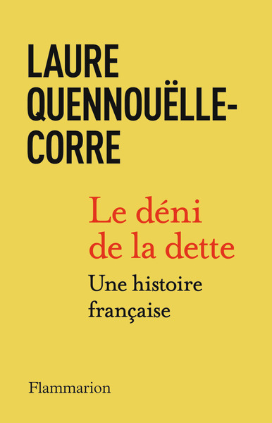 Le déni de la dette - Une histoire française