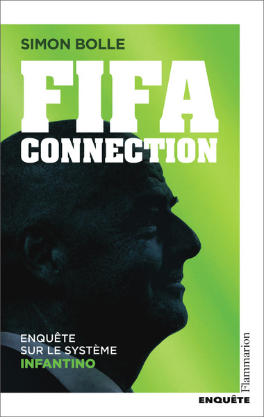 FIFA Connection - Enquête sur le système Infantino