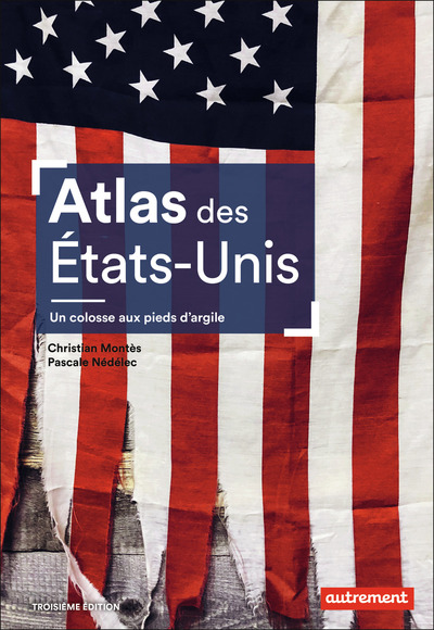 Atlas des États-Unis - Un colosse aux pieds d'argile