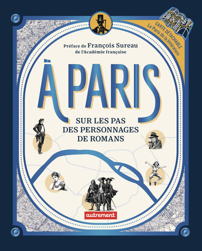 À Paris - Sur les pas des personnages de romans