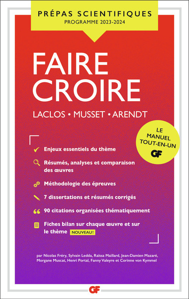 Faire croire - Prépas scientifiques 2024 - Laclos - Musset - Arendt