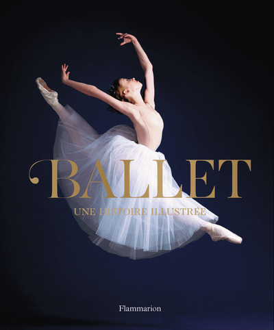 Ballet - Une histoire illustrée