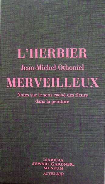 L'herbier merveilleux - Notes sur le sens caché des fleurs dans la peinture