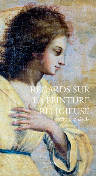 Regards sur la peinture - XVIIe-XIXe siècle