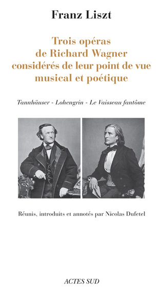 Trois opéras de Richard Wagner considérés de leur point de vue musical et poétique - (Lohengrin - Tannhäuser - Le Vaisseau fantôme)