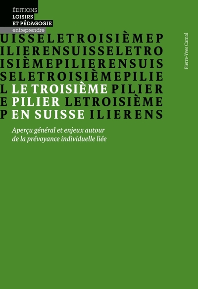 Le troisième pilier en Suisse - Aperçu général et enjeux autour de la prévoyance individuelle liée