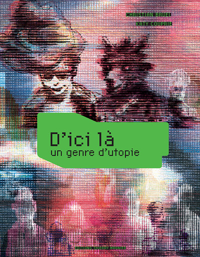 D'ici là - Un genre d'utopie