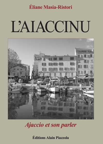 L'Ajaccinu - Ajaccio et son parler