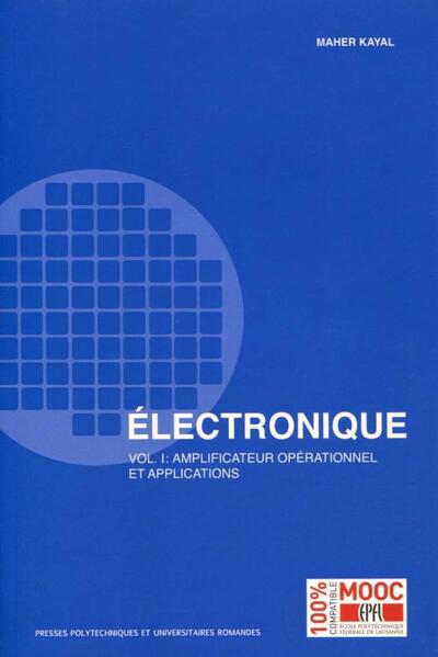 Electronique - Vol.1 : Amplificateur opérationnel et applications
