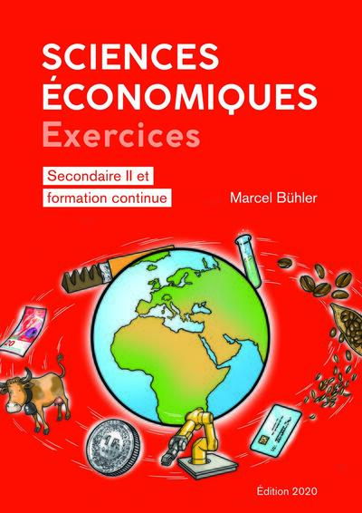 Sciences économiques : exercices - Secondaire II et formation continue