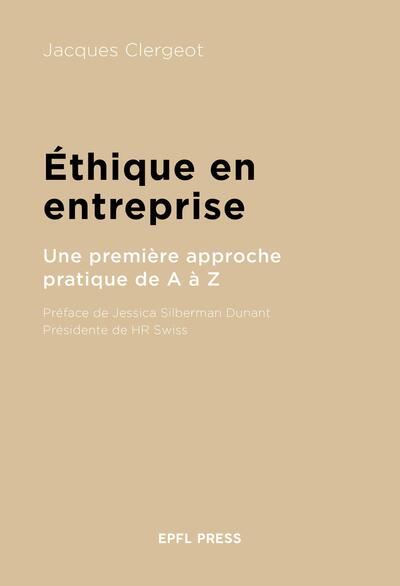 Éthique en entreprise - Une première approche pratique de A à Z